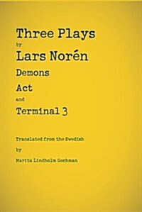 Three Plays by Lars Nor?: Demons, Act, Terminal 3 (Paperback)