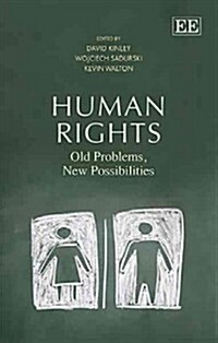 Human Rights : Old Problems, New Possibilities (Hardcover)