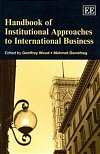 Handbook of Institutional Approaches to International Business (Paperback)