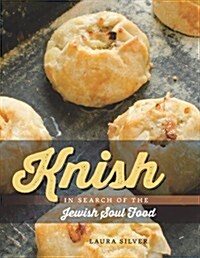Knish: In Search of the Jewish Soul Food (Hardcover)