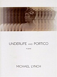 Underlife and Portico (Paperback)