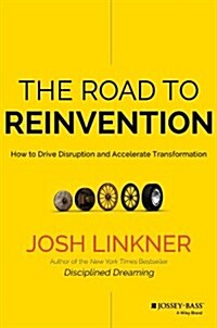 [중고] The Road to Reinvention : How to Drive Disruption and Accelerate Transformation (Hardcover)