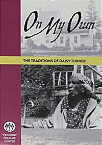 On My Own (DVD) : The Traditions of Daisy Turner (DVD video)