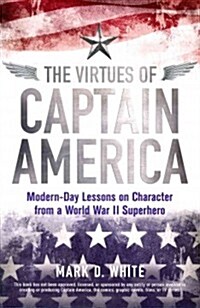 The Virtues of Captain America (Paperback)
