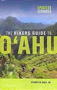 The Hikers Guide to OAhu: Updated and Expanded (Paperback, Revised)