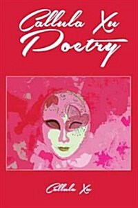 Callula Xu Poetry (Paperback)