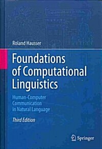 Foundations of Computational Linguistics: Human-Computer Communication in Natural Language (Hardcover, 3, 2014)