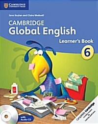 Cambridge Global English Stage 6 Stage 6 Learners Book with Audio CD : for Cambridge Primary English as a Second Language (Multiple-component retail product, part(s) enclose)
