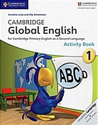Cambridge Global English Stage 1 Activity Book : for Cambridge Primary English as a Second Language (Paperback)