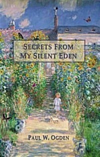 Secrets from My Silent Eden (Paperback)