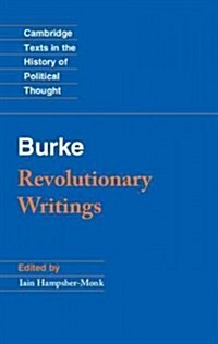 Revolutionary Writings : Reflections on the Revolution in France and the First Letter on a Regicide Peace (Hardcover)