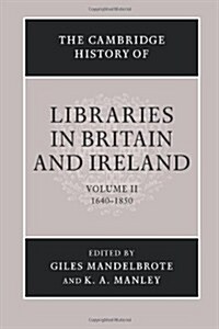 The Cambridge History of Libraries in Britain and Ireland (Paperback)