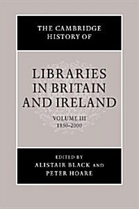 The Cambridge History of Libraries in Britain and Ireland (Paperback)