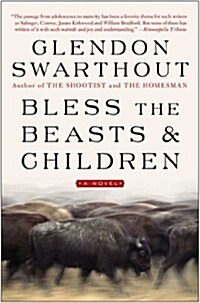 Bless the Beasts & Children (Paperback)