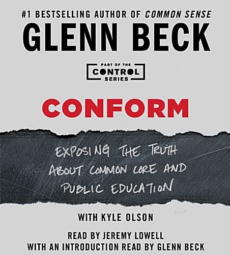 Conform: Exposing the Truth about Common Core and Public Education (Audio CD)