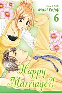 Happy Marriage?!, Vol. 6 (Paperback)