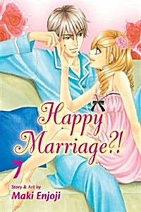 Happy Marriage?!, Vol. 7 (Paperback)