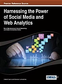 Harnessing the Power of Social Media and Web Analytics (Hardcover)