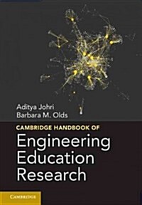 Cambridge Handbook of Engineering Education Research (Hardcover)