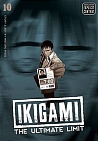 Ikigami: The Ultimate Limit, Vol. 10 (Paperback)