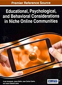 Educational, Psychological, and Behavioral Considerations in Niche Online Communities (Hardcover)