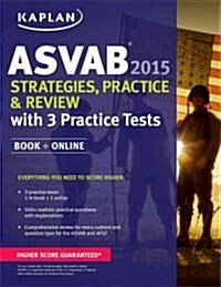 Kaplan ASVAB 2015 Strategies, Practice, and Review with 4 Practice Tests: Book + Online (Paperback)