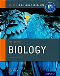 Oxford IB Diploma Programme: Biology Course Companion (Paperback, 2014 Revised edition)