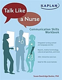 Talk Like a Nurse: Communication Skills Workbook (Paperback)