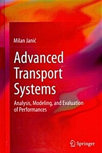 Advanced Transport Systems : Analysis, Modeling, and Evaluation of Performances (Hardcover)