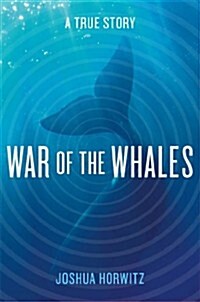 [중고] War of the Whales: A True Story (Hardcover)