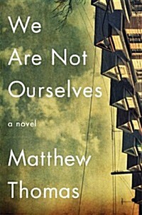 We Are Not Ourselves (Hardcover)