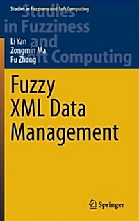 Fuzzy XML Data Management (Hardcover, 2014)