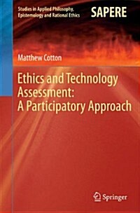 Ethics and Technology Assessment: A Participatory Approach (Hardcover, 2014)