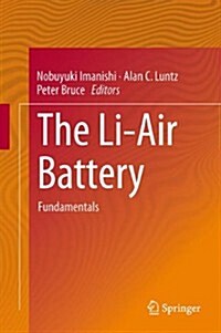 The Lithium Air Battery: Fundamentals (Hardcover, 2014)