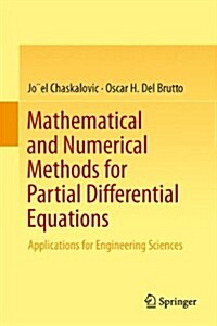Mathematical and Numerical Methods for Partial Differential Equations: Applications for Engineering Sciences (Hardcover, 2014)
