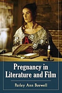 Pregnancy in Literature and Film (Paperback)