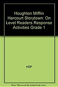 Storytown: On Level Readers Response Activities Grade 1 (Spiral)