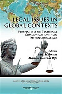Legal Issues in Global Contexts: Perspectives on Technical Communication in an International Age (Hardcover)