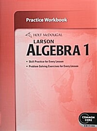 Holt McDougal Larson Algebra 1: Practice Workbook (Paperback)