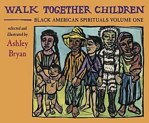 Walk Together Children, Black American Spirituals, Volume One: Volume 1 (Hardcover)