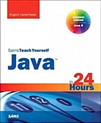 Sams Teach Yourself Java in 24 Hours (Paperback, 7)