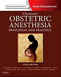 Chestnuts Obstetric Anesthesia: Principles and Practice : Expert Consult - Online and Print (Hardcover, 5 Revised edition)