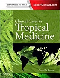 Clinical Cases in Tropical Medicine (Paperback)