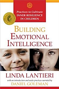 Building Emotional Intelligence: Practices to Cultivate Inner Resilience in Children [With CD (Audio)] (Paperback)