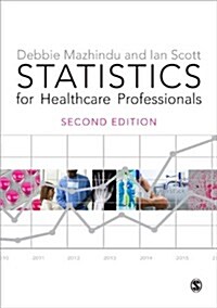 Statistics for Healthcare Professionals : An Introduction (Hardcover, 2 Revised edition)