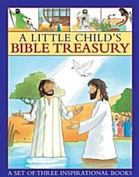 A little childs Bible treasury : A Set of Three Inspirational Books (Board Book)