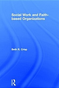 Social Work and Faith-Based Organizations (Hardcover)