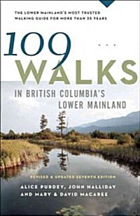 109 Walks in British Columbias Lower Mainland (Paperback, 7)