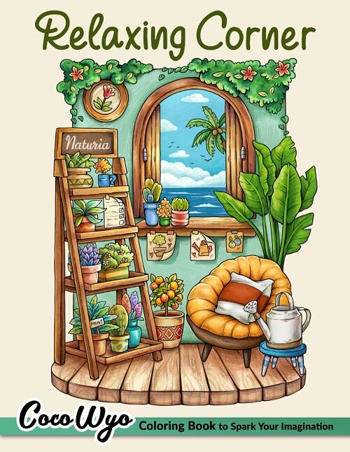 Relaxing Corner: Adult Coloring Book with Calm, Cozy, and Peaceful Spaces for Relaxation and Stress Relief (Paperback)