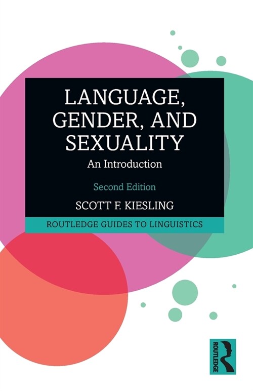 Language, Gender, and Sexuality : An Introduction (Paperback, 2 ed)